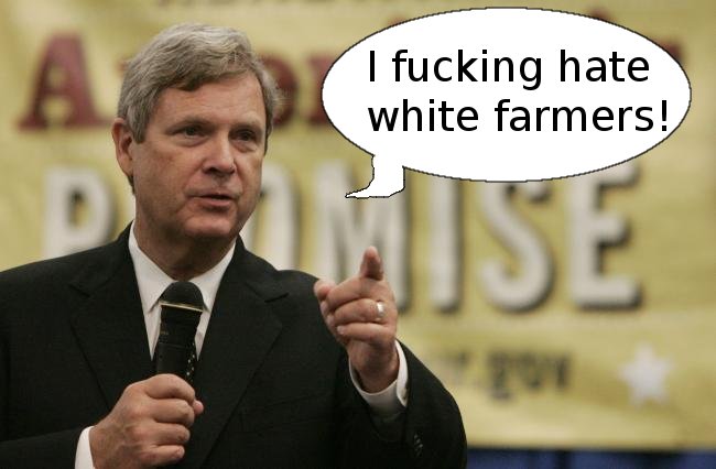 Tom Vilsack saying he fucking hates white farmers.  Not edited on a computer.